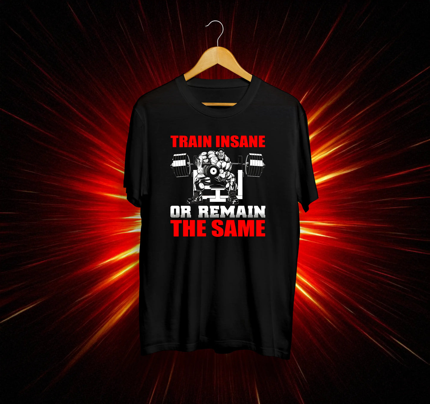 Унисекс Тениска - Train Insane or Remain the Same