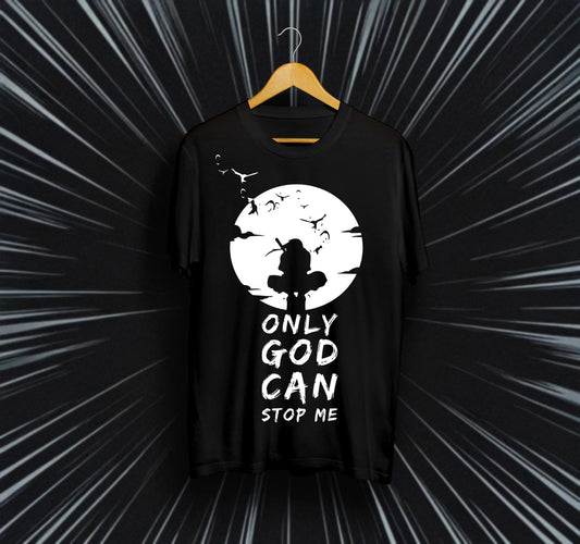 Унисекс тениска – Itachi Uchiha: Only God Can Stop Me