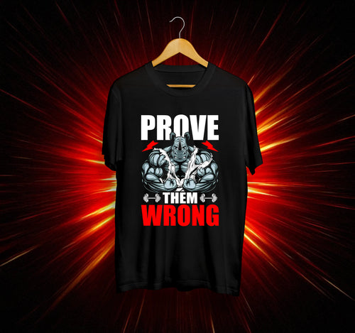 Унисекс Тениска - Prove Them Wrong