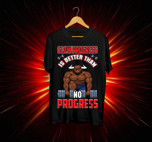Унисекс Тениска - Slow Progress is Better Than No Progress