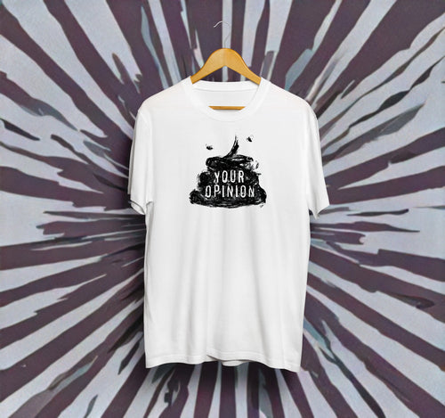 Унисекс тениска - Your Opinion